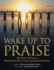 Wake up to Praise: The Power of Prayer Testimonies from a Prayer Group of Christians