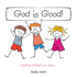 God is Good! : Leading Children to Jesus...