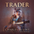 Trader (Newford, 4)