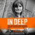 In Deep: How I Survived Gangs, Heroin, and Prison to Become a Chicago Violence Interrupter