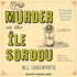Murder on the Ile Sordou (the Verlaque and Bonnet Provenal Mystery Series)