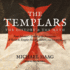 The Templars: the History and the Myth: From Solomon's Temple to the Freemasons