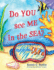 Do You See Me in the Sea?