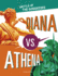Diana Vs. Athena: Battle of the Goddesses (Mythology Matchups)