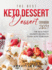 The Best Keto Dessert Cookbook 2021: the Healthiest Desserts Recipes to Cook With Your Mum