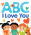 Abc I Love You Format: Board Book