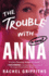 The Trouble With Anna