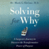 Solving for Why: A Surgeon's Journey to Discover the Transformative Power of Purpose