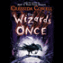 The Wizards of Once (the Wizards of Once Series)