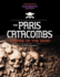 Paris Catacombs, Empire of the Dead (Investigating Mysterious Places)