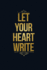 Let Your Heart Write: a Guided Poetry Journal for Your Heart. Poetry Writing Journal for Women, Children and Students
