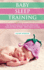 Baby Sleep Training: Top Tips and Secrets to Teach Your Baby to Stop Crying and Sleep All Night - Better Nights and Naps