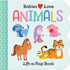 Babies Love: Animals (Fun Childrens Interactive Lift a Flap Board Book for Ages 0 and Up) (Liftaflap Series)