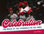 Celebration: the Magic of the Cardinals in the 1980s