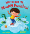 Watch Out for Muddy Puddles! Format: Hardcover