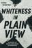 Whiteness in Plain View: a History of Racial Exclusion in Minnesota