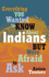 Everything You Wanted to Know About Indians But Were Afraid to Ask: Revised and Expanded