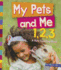 My Pets and Me 1, 2, 3: a Pets Counting Book (1, 2, 3...Count With Me)