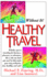 Healthy Travel: Don't Travel Without It!