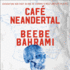 Cafe Neandertal: Excavating Our Past in One of Europe's Most Ancient Places