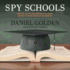 Spy Schools: How the Cia, Fbi, and Foreign Intelligence Secretly Exploit America's Universities