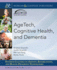 Agetech, Cognitive Health, and Dementia (Synthesis Lectures on Assistive, Rehabilitative, and Health-Preserving Technologies)
