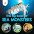 The Big Book Of Sea Monsters (Scary Looking Sea Animals)