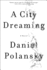 A City Dreaming: a Novel