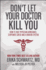 Don't Let Your Doctor Kill You Format: Paperback