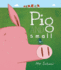 Pig and Small