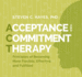 Acceptance and Commitment Therapy Format: Cd-Audio