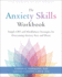 The Anxiety Skills Workbook: Simple Cbt and Mindfulness Strategies for Overcoming Anxiety, Fear, and Worry