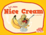 Let's Make Nice Cream (Make Your Own: Food Menu! )