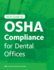Ada Guide to Osha Compliance to Dental Offices