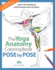 Pose By Pose: Learn the Anatomy and Enhance Your Practice (Volume 2) (the Yoga Anatomy Coloring Book)