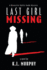 Last Girl Missing: a Detective Callie Forde Mystery