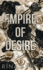 Empire of Desire: Special Edition Print (Empire Series Special Edition)
