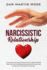 Narcissistic Relationship: Living With a Narcissistic Partner. How to Defend Yourself, Heal and Save the Relationship. Exercises to Learn How to Deal With a Narcissistic Personality