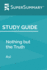 Study Guide: Nothing But the Truth By Avi (Supersummary)