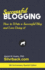 Successful Blogging: How to Write a Successful Blog and Love Doing It!