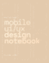 Mobile Ui/Ux Design Notebook: (Gold) User Interface & User Experience Design Sketchbook for App Designers and Developers-8.5 X 11 / 120 Pages / Dot Grid