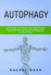 Autophagy: Discover How to Live Healthy and Longer with Your Self-Cleansing Body's Natural Intelligence. Start a Fasting Diet Activating the Anti-Aging Process to Lose Weight Safely