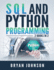 SQL AND Python Programming: 2 Books IN 1!