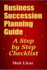 Business Succession Planning Guide: a Step By Step Checklist