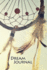Dream Journal: Diary / Notebook / Log Book / Workbook for Your Dreams and Their Interpretations and More