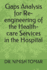 Gaps Analysis for Re-engineering of the Health-care Services in the Hospital