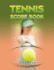 Tennis Score Book: Game Record Keeper for Singles Or Doubles Play | Ball and Tennis Racket