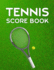 Tennis Score Book: Game Record Keeper for Singles Or Doubles Play | Tennis Racket and Ball on Grass