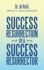 Success Resurrection by a Success Resurrector