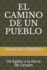 El Camino de Un Pueblo: De Egipto a la tierra de Canan